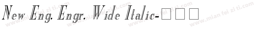 New Eng. Engr. Wide Italic字体转换
